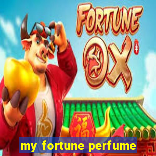 my fortune perfume